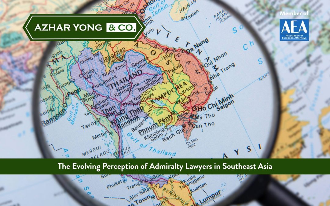 The Evolving Perception of Admiralty Lawyers in Southeast Asia