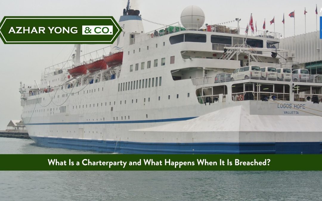 What Is a Charterparty and What Happens When It Is Breached?