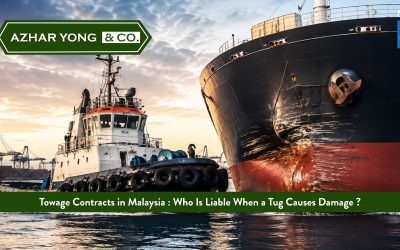 Towage Contracts in Malaysia: Who Is Liable When a Tug Causes Damage?